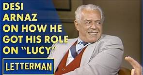 Desi Arnaz Talks About How He Got His Role On "I Love Lucy" | Letterman