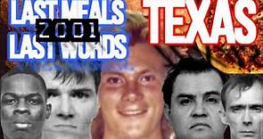 YR 2001-LAST MEALS & WORDS OF INMATES EXECUTED IN THE STATE OF TEXAS