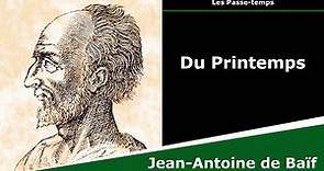 Du Printemps - Poésies - Jean-Antoine de Baïf