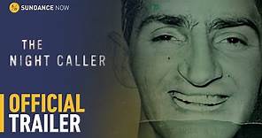 The Night Caller - Official Trailer [HD] | A Sundance Now Original Series