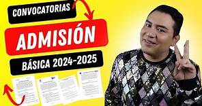 CONVOCATORIAS PARA EL PROCESO DE ADMISIÓN EN EDUCACIÓN BÁSICA 2024-2025