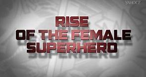 Rise of the female superhero