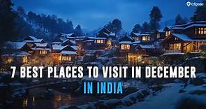 Top 7 Places To Visit in December | Ultimate Winter Travel Guide | Things To Do and See | Tripoto