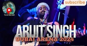 Arijit Singh Concert at Dubai Coca Cola Arena 2024 Full
