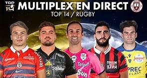 🔥 MULTIPLEX TOP 14 : Tous les matchs de la dernière journée en Direct ! ( Rugby )
