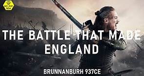 Brunanburh - The Battle the Made England