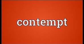 Contempt Meaning