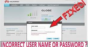 GLOBE AT HOME PREPAID WIFI -Incorrect User Name or Password ?