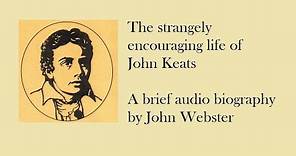 The strangely encouraging life of John Keats