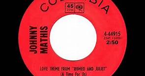 1969 Johnny Mathis - Love Theme From “Romeo & Juliet” (A Time For Us) (mono 45)
