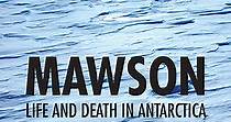Mawson: Life and Death in Antarctica streaming
