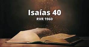 Isaías 40 - Reina Valera 1960 (Biblia en audio)