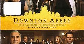 John Lunn - Downton Abbey (Original Motion Picture Soundtrack)