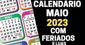 CALENDÁRIO MAIO 2023 COM FERIADOS E LUAS DO MÊS DE MAIO