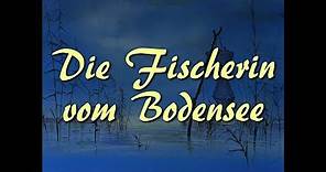 DIE FISCHERIN VOM BODENSEE - Trailer (Wiederaufführung) (German)