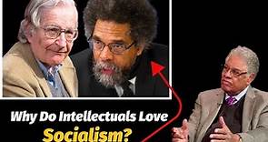 Why Do Intellectuals Love Socialism? Thomas Sowell