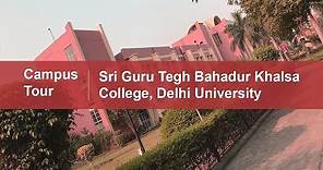 Sri Guru Tegh Bahadur Khalsa College (Delhi University) | Campus Tour