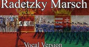 Radetzky Marsch - Austrian March (Vocal Version)