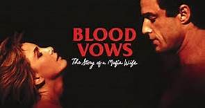 Blood Vows The Story Of A Mafia Wife 1987