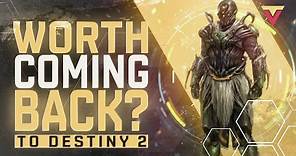Is It Worth Coming Back to Destiny 2?