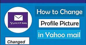 How to change profile picture in yahoo mail