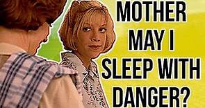 What Happens in Mother, May I Sleep With Danger?