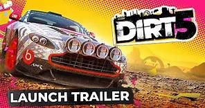 DIRT 5 | Official Launch Trailer | Out Now