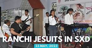 RANCHI JESUITS IN SXD || 23 May, 2023 || St. Xavier’s School, Doranda