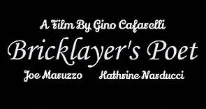 BRICKLAYER'S POET- A Film By Gino Cafarelli