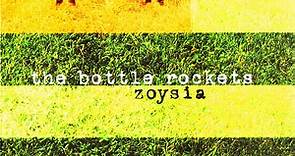 The Bottle Rockets - Zoysia