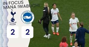 Mana Iwabuchi / 岩渕真奈 vs Brighton & Hove Albion | Women's Super League 2022/2023