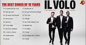 The best songs of 10 year IL VOLO - IL Volo Greatest Hits - The Best Songs of IL Volo [ LIVE ]