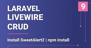 Install SweetAlert 2 | npm install | Laravel Livewire CRUD
