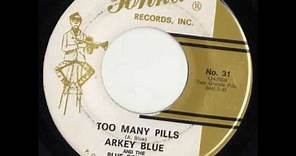 Too Many Pills by Arkey Blue