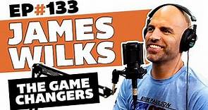 #133 James Wilks: turning injury into opportunity - the inspiring story of The Game Changers