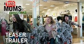 A Bad Moms Christmas | Teaser Trailer | Own it Now on Digital HD, Blu-ray™ & DVD