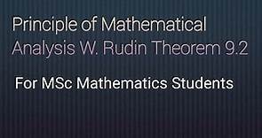 Principle of Mathematical Analysis by W. Rudin Theorem 9.2