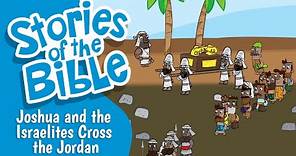 Joshua and the Israelites Cross the Jordan | Stories of the Bible
