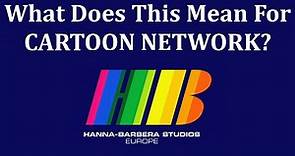 Hanna Barbera Studios Europe Announced | Cartoon Network