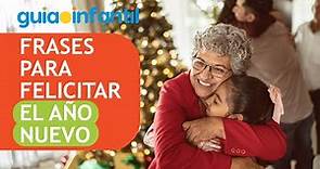 🎅 Feliz Año Nuevo 2024 🎁 Frases para felicitar el Año Nuevo a nuestros hijos, familiares y amigos