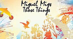 Miguel Migs - Those Things