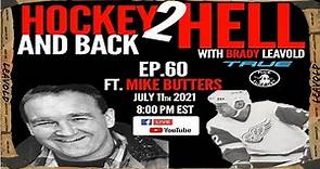 #60 Hockey 2 Hell And Back Ft. Mike Butters