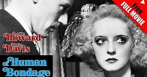 Of Human Bondage (1934) FULL MOVIE | Drama, Romance | Bette Davis, Leslie Howard, Frances Dee