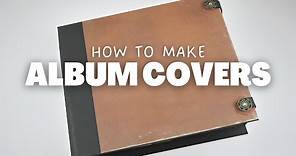 How To Make Scrapbook Covers and Spine - Tutorial