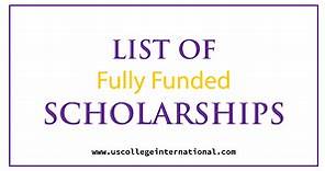 67 Fully Funded Scholarships for International Students