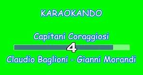 Karaoke Italiano - Capitani Coraggiosi - Claudio Baglioni - Gianni Morandi ( Testo )