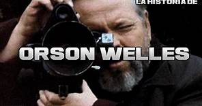 La Historia de Orson Welles