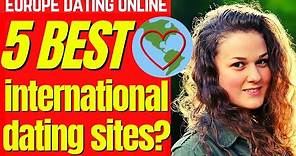 ❤️ 5 BEST International Dating Sites & Dating Apps (2024) #onlinedating #datingsites #international