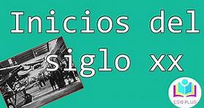 INICIOS DEL SIGLO XX