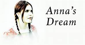 Anna's Dream (2002) | Full Drama Movie | Lindsay Felton | Cara DeLizia